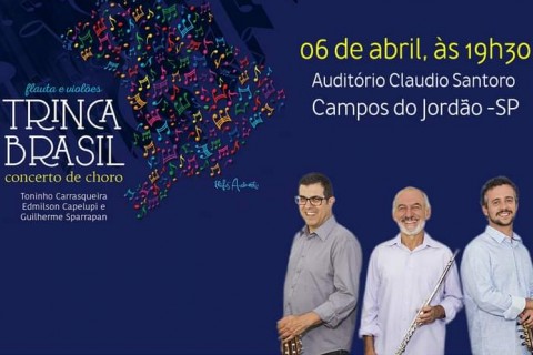 CULTURA:  "Concerto de Choro" com o Grupo Trinca Brasil em Campos do Jordão